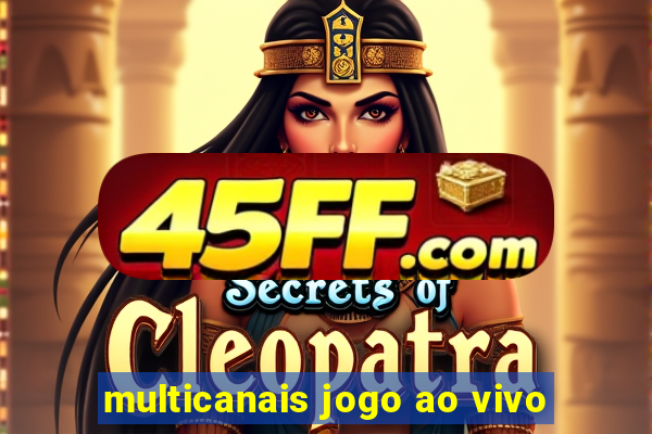 multicanais jogo ao vivo